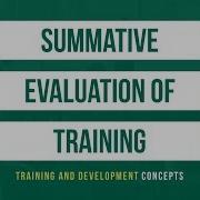 Summative Evaluation Of Training