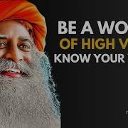 Be A Woman Of High Value Know Your Worth Elevate Your Life Powerful Speech By SADHGURU