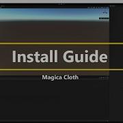 Magica Cloth Install Guide 2022