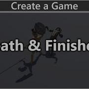 Unity GC2 Create A Game 11 Death Finishers