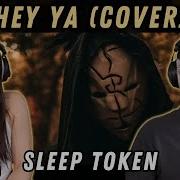 Sleep Token Hey Ya REACTION