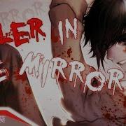 Nightcore Killer In The Mirror