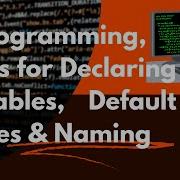 C Programming For Beginners Variable Declaration Default Values And Naming Conventions Part 4