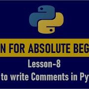 Python For Absolute Beginners Comments In Python Lesson 8