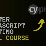 Your COMPLETE Guide To JavaScript Testing Using Cypress