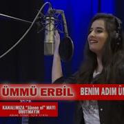 Ümmü Erbil Benim Adım Ümmü Erbil Aşkprodüksiyon Ankaraoyunhavaları ümmüerbil