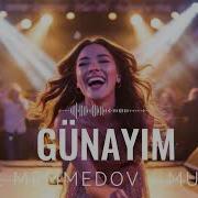İsrail Memmedov GÜNAYIM YENİ VERSİON2026Aİ