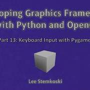 Developing Graphics Frameworks 13 Keyboard Input With Pygame