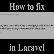 How To Fix Undefined Property StdClass Nam In Laravel