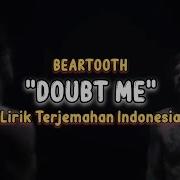 BEARTOOTH Doubt Me Lirik Terjemahan Indonesia