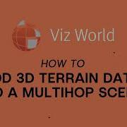 Viz Minute How To Add 3D Terrain To A Multihop Map In Viz World