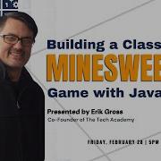 Building A Classic Minesweeper Game With JavaScript With Erik Gross Co Founder Of The Tech Academy