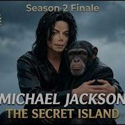 Season 2 Full Movie MICHAEL JACKSON The Secret Island AI Cinematic Film