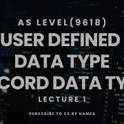 Record Data Type UDT AS Level Computer Science 9618 Chap 10 CS By Hamza