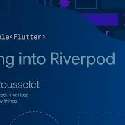 Наблюдаемое трепетание погружение в Riverpod с Реми Русселе