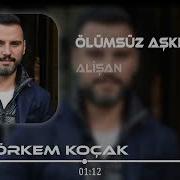 Alişan Ölümsüz Aşklar Görkem Koçak Remix