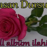 Hasan Dursun Full Albüm İlahiler En Kıymetli İlahiler Dinle