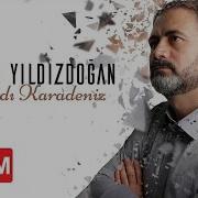 Çırpınırdı Karadeniz Yıldırım Yıldızdoğan