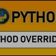 Method Overriding In Python