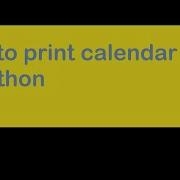 How To Print Calendar In Python