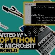How To Get Started With MicroPython On The BBC Micro Bit Hello World