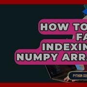 How To Use Fancy Indexing In NumPy Arrays Python Code School