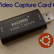 USB Video Capture Card Usage Guide Windows Linux