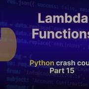 Why Are Lambda Functions So Cool In Python Python Crash Course Part 15