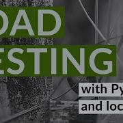 Load Testing In Python With Locust Io Ep 1 Basics