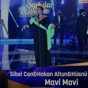 Sibel Can Hakan Altun Hüsnü Şenlendirici MAVİ MAVİ