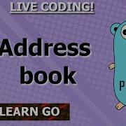 Golang Live Coding Address Book Problem
