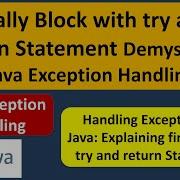 Finally Block With Try And Return Statement Demystified Java Exception Handling