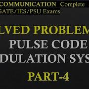 Solved Problem Based On PCM System Part 4 Digital Communication R K Classes Lec 58