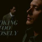 Looking Too Closely Destiel