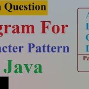 Q14 Character Pattern In Java Character Pattern Program Pattern Questions In Java