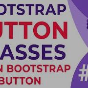 Bootstrap Button Classes Learn Bootstrap Button Learn Bootstrap Bootstrap Tutorial In Hindi