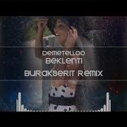 Demetello Beklenti Burak Şerit Remix