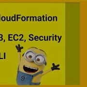 AWS CloudFormation Create S3 EC2 And Security Group With CloudFormation AWS CLI
