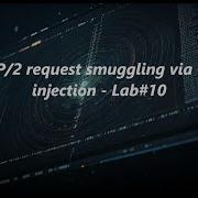 HTTP 2 Request Smuggling Via CRLF Injection Lab 10