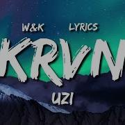 UZI Krvn Lyrics W K Kardesim Helikopter Sozleri