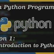 Introduction To The Python Programming Language Python Tutorial Part 1