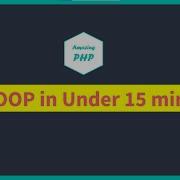 PHP OOP Object Oriented Programming In Under 15 Minutes