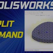 How To Use Split Command In SOLISWORKS Direct Editing Tool