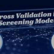 Cross Validation In Screening Model