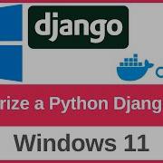 How To Build A Docker Image For A Django App And Run It On Your System