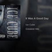 Ice Cube It Was A Good Day Remastered