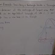 Optimization Example Inscribing A Rectangle Inside A Triangle