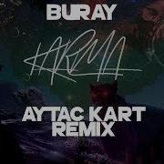 Buray Karma Aytaç Kart Remix