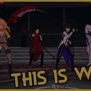 RWBY AMV This Is War