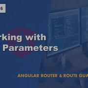 87 Working With Route Parameters Angular Router Route Guards A Complete Angular Course
